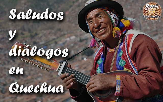 saludos y diálogos en quechua